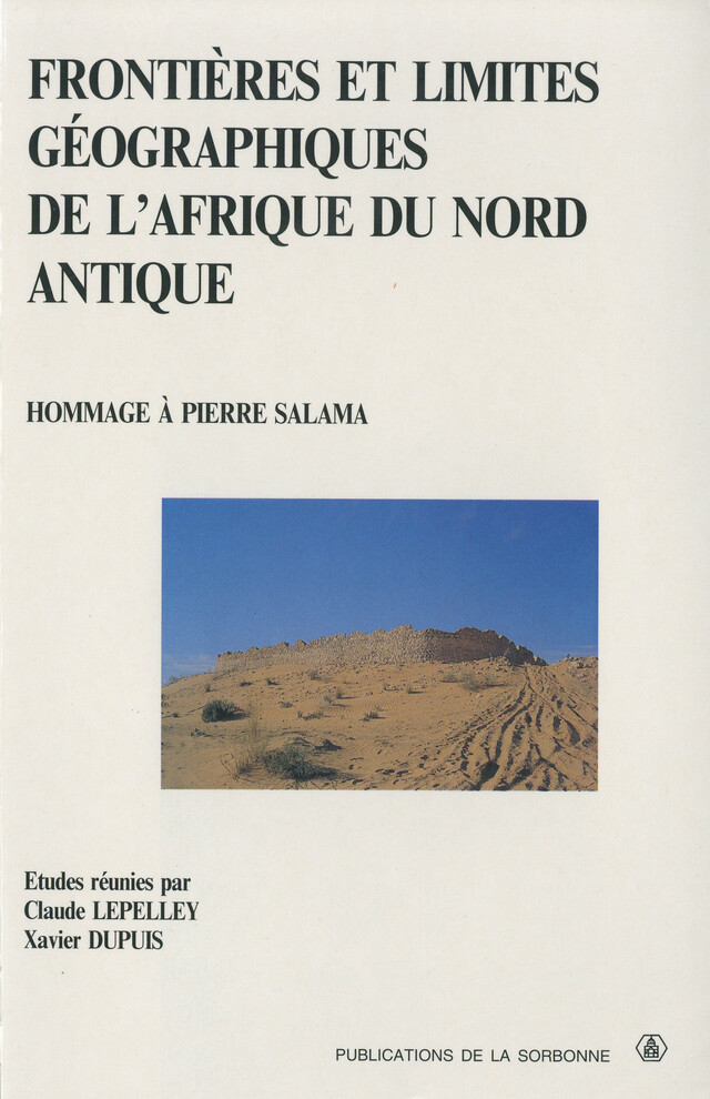 Frontières et limites géographiques de l'Afrique du Nord antique -  - Éditions de la Sorbonne