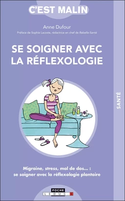 Se soigner avec la réflexologie, c'est malin