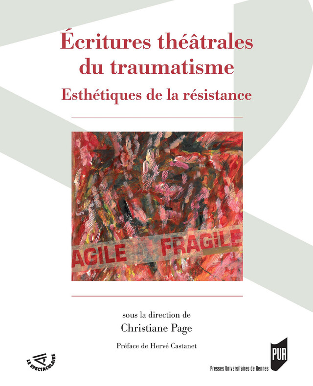 Ecritures théâtrales du traumatisme -  - Presses universitaires de Rennes