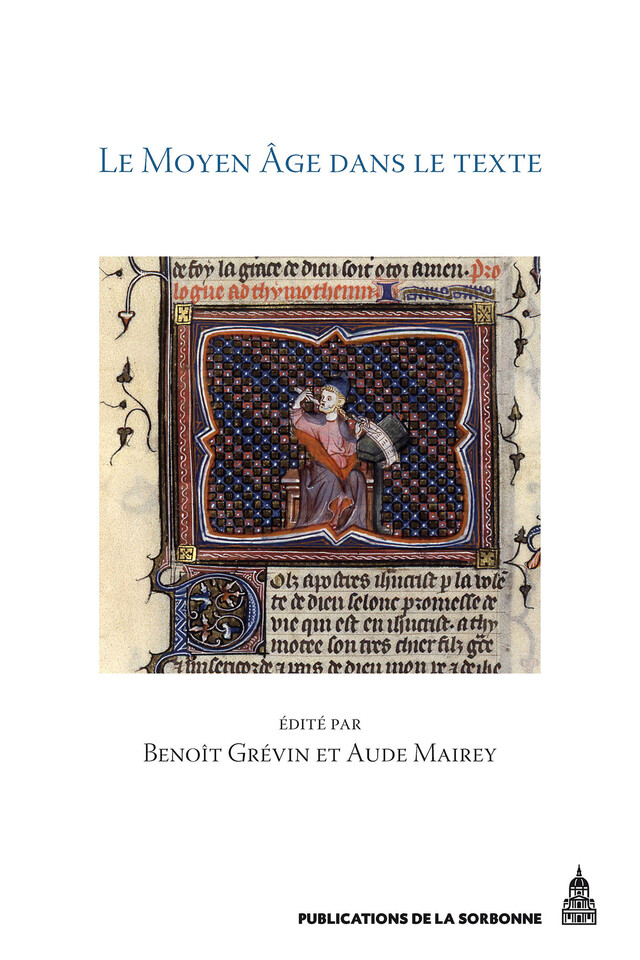 Le Moyen Âge dans le texte -  - Éditions de la Sorbonne