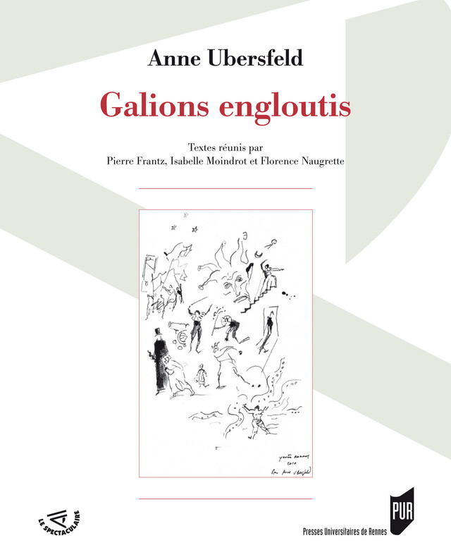 Galions engloutis - Anne Ubersfeld - Presses universitaires de Rennes