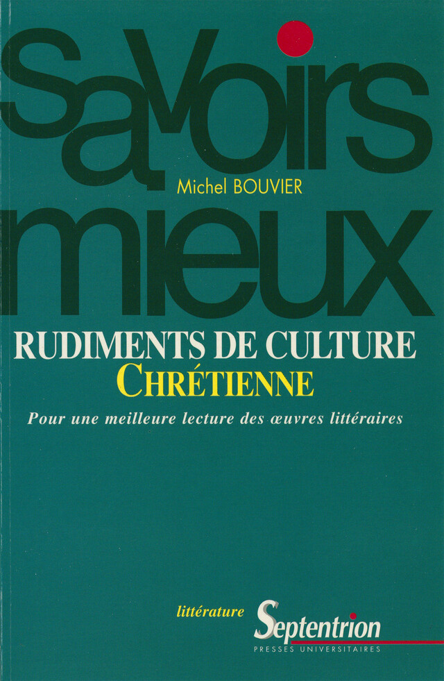 Rudiments de culture chrétienne - Michel Bouvier - Presses Universitaires du Septentrion