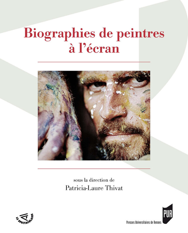 Biographies de peintres à l’écran -  - Presses universitaires de Rennes