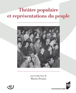 Théâtre populaire et représentations du peuple