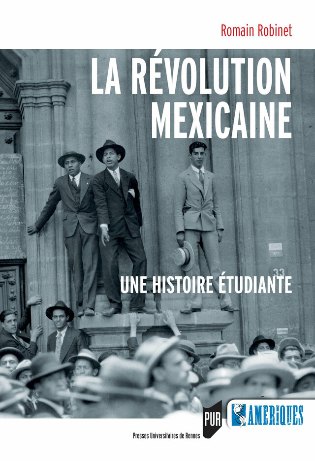 La Révolution Mexicaine - Romain Robinet - Presses universitaires de Rennes