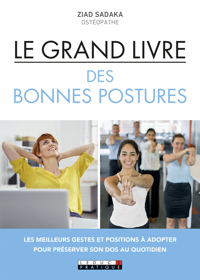 Le Grand Livre des bonnes postures - Ziad Sakada - Éditions Leduc