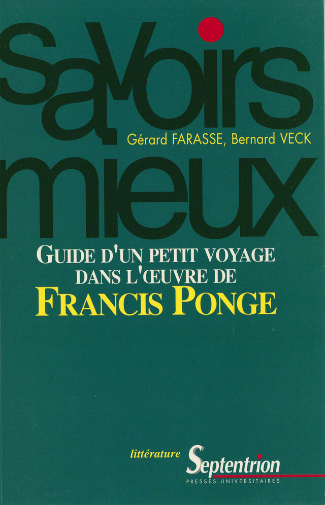 Guide d’un petit voyage dans l’œuvre de Francis Ponge - Gérard Farasse, Bernard Veck - Presses Universitaires du Septentrion