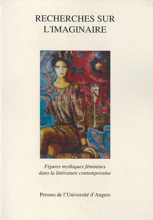 Figures mythiques féminines dans la littérature contemporaine -  - Presses universitaires de Rennes