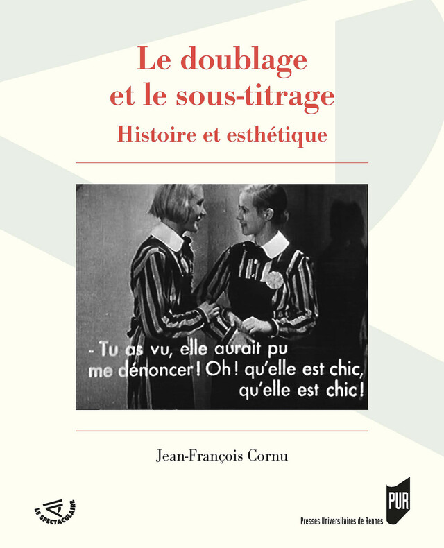 Le doublage et le sous-titrage - Jean-François Cornu - Presses Universitaires de Rennes