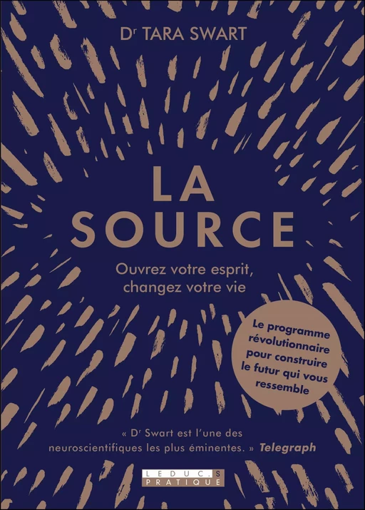 La Source - Dr Tara Swart - Éditions Leduc