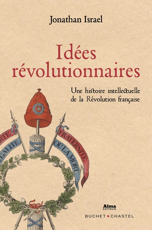 Idées révolutionnaires - Jonathan Israel - Libella