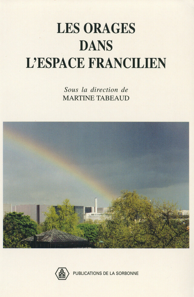 Les orages dans l’espace francilien -  - Éditions de la Sorbonne