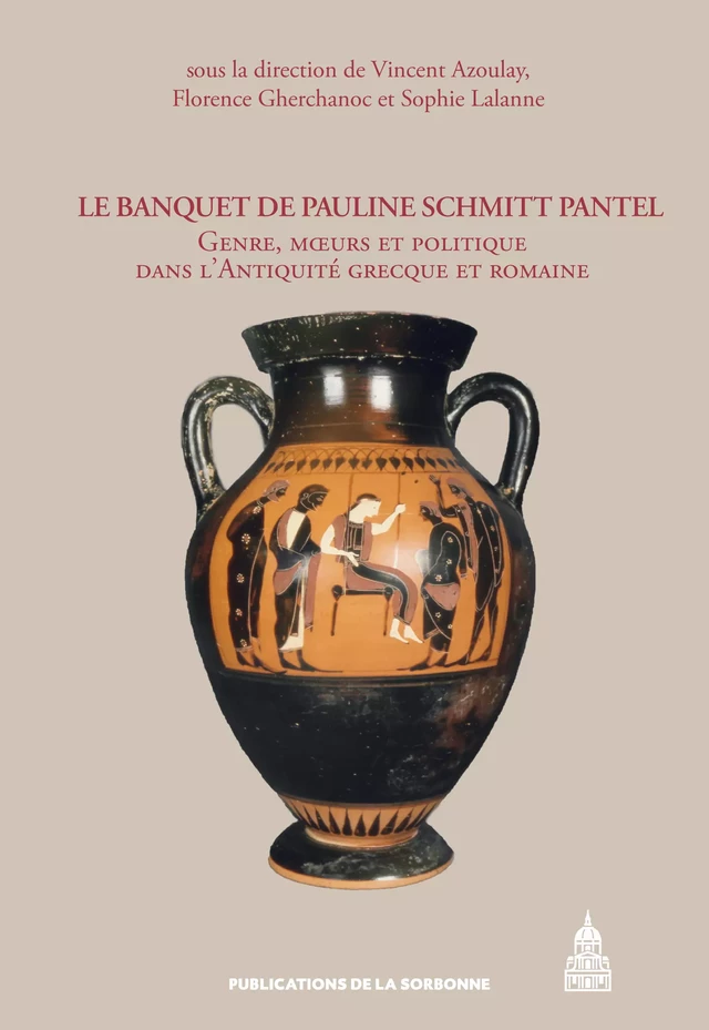 Le banquet de Pauline Schmitt Pantel -  - Éditions de la Sorbonne