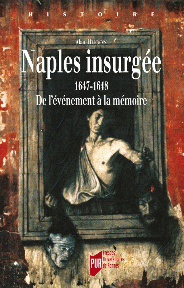 Naples insurgée - Alain Hugon - Presses universitaires de Rennes