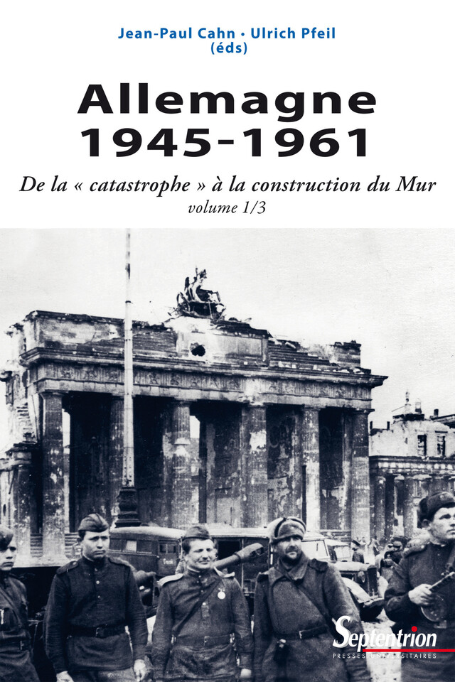 Allemagne 1945-1961 -  - Presses Universitaires du Septentrion