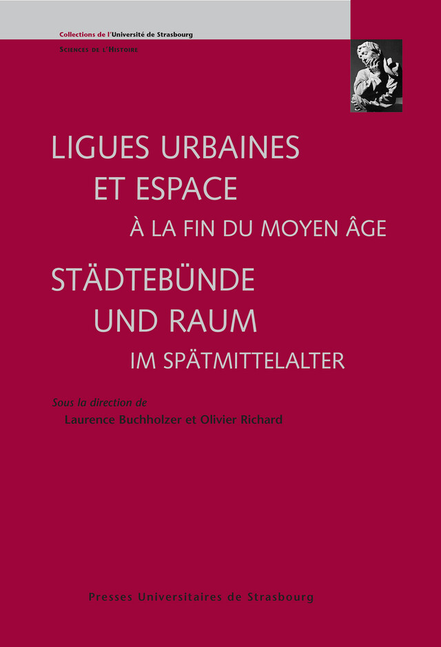 Ligues urbaines et espace à la fin du Moyen Âge -  - Presses universitaires de Strasbourg
