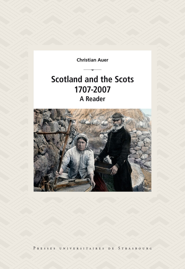 Scotland and the Scots, 1707-2007 - Christian Auer - Presses universitaires de Strasbourg