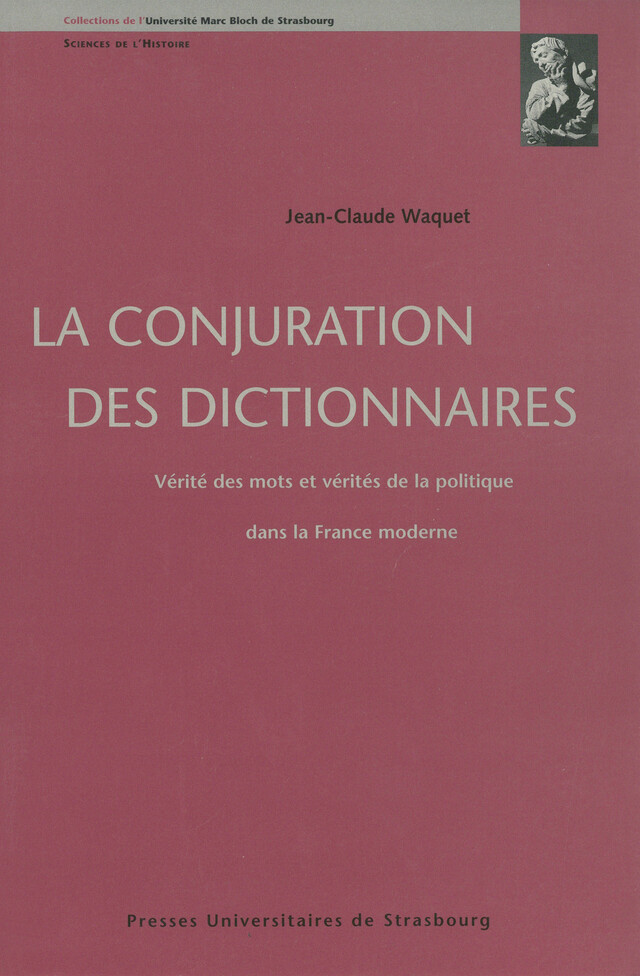 La conjuration des dictionnaires - Jean-Claude Waquet - Presses universitaires de Strasbourg