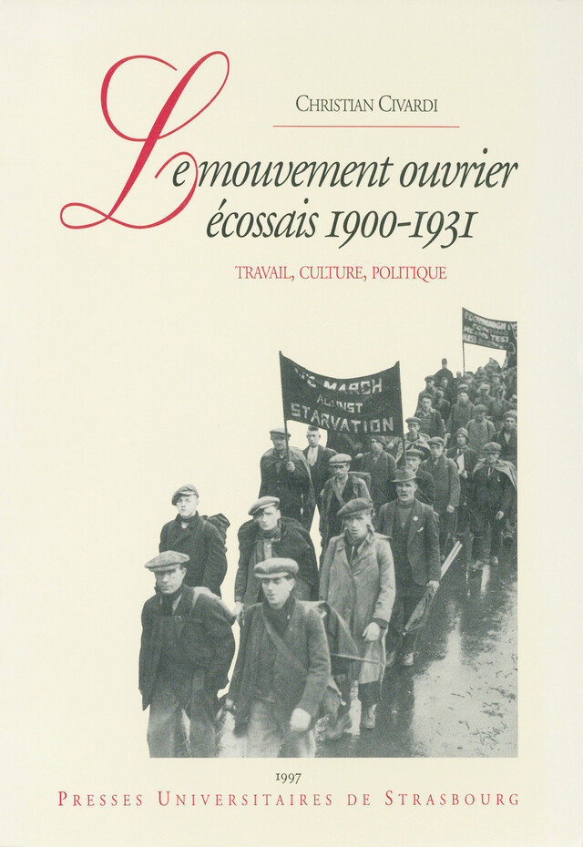Le mouvement ouvrier écossais, 1900-1931 - Christian Civardi - Presses universitaires de Strasbourg