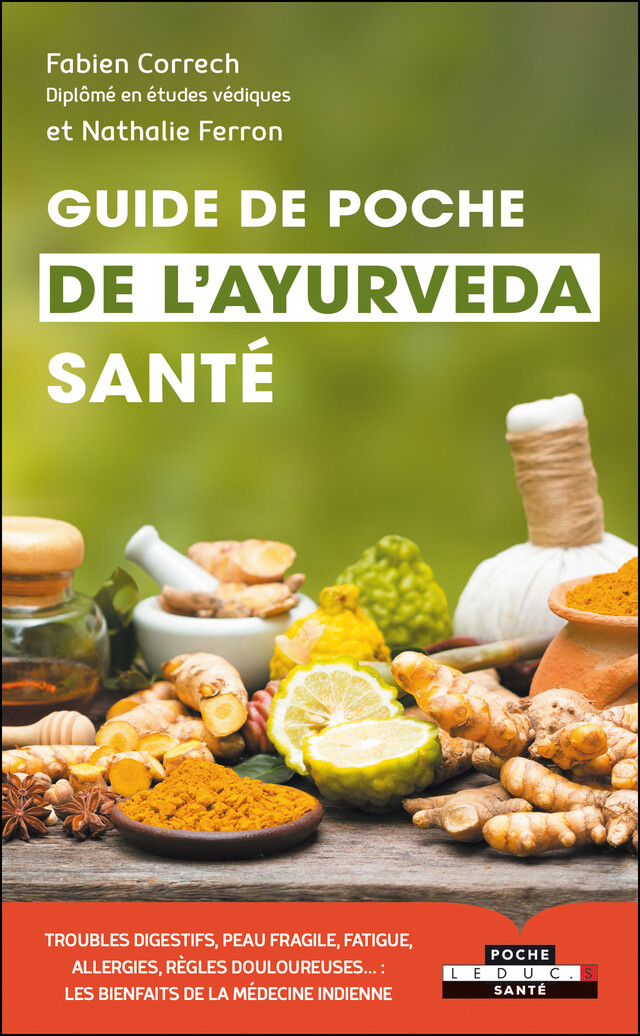 Guide de poche de l'ayurveda santé - Fabien Correch, Nathalie Ferron - Éditions Leduc