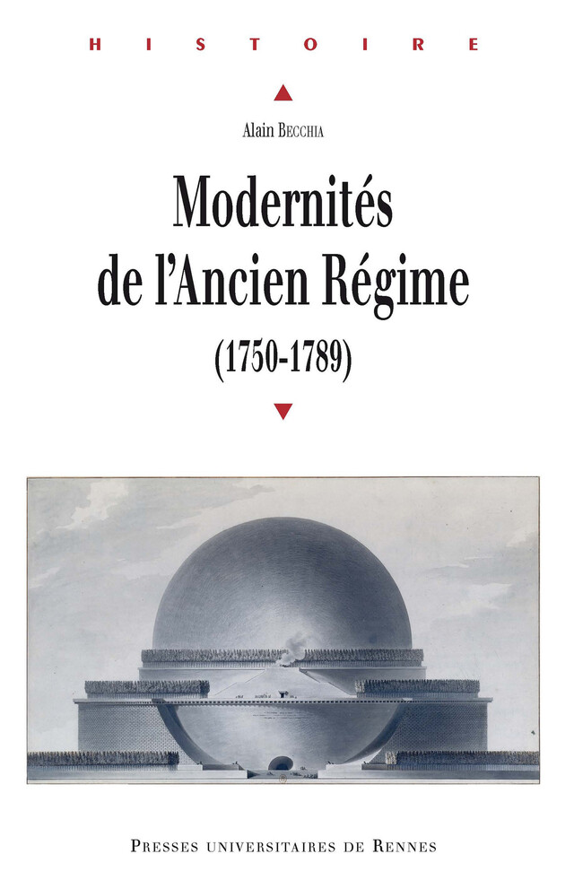 Modernités de l’Ancien Régime - Alain Becchia - Presses universitaires de Rennes
