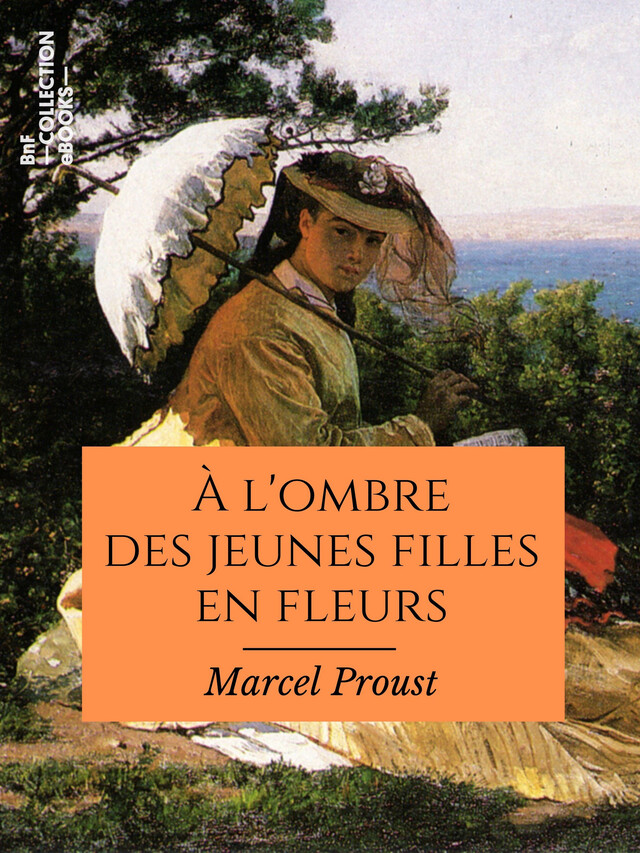 À l'ombre des jeunes filles en fleurs - Marcel Proust - BnF collection ebooks