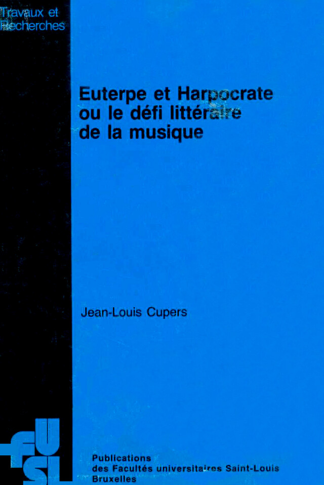 Euterpe et Harpocrate ou le défi littéraire de la musique - Jean-Louis Cupers - Presses de l’Université Saint-Louis