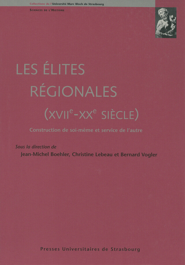 Les élites régionales, (XVIIe-XXe siècle) -  - Presses universitaires de Strasbourg