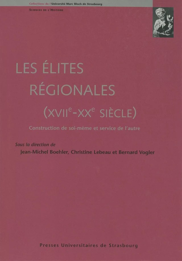 Les élites régionales, (XVIIe-XXe siècle) -  - Presses universitaires de Strasbourg