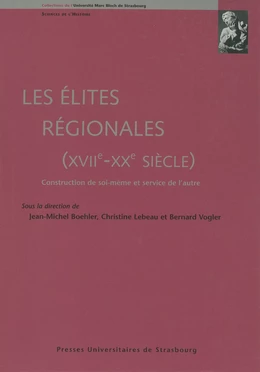 Les élites régionales, (XVIIe-XXe siècle)