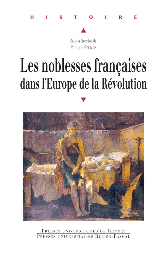 Les noblesses françaises dans l'Europe de la Révolution -  - Presses universitaires de Rennes