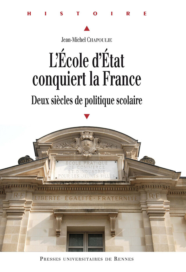 L’école d’État conquiert la France - Jean-Michel Chapoulie - Presses universitaires de Rennes