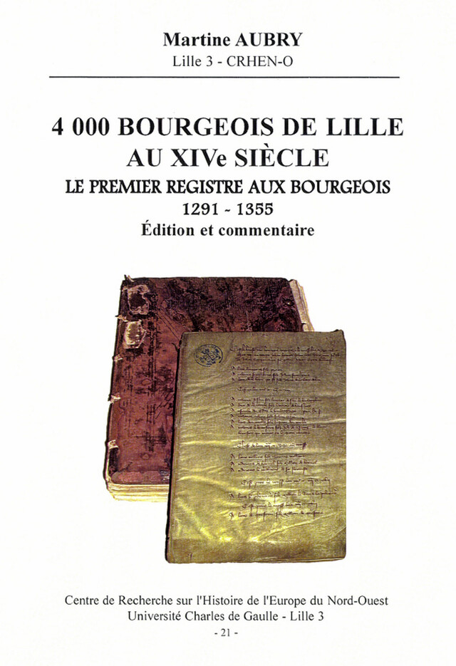 4000 bourgeois de Lille au XIVe siècle - Martine Aubry - Publications de l’Institut de recherches historiques du Septentrion
