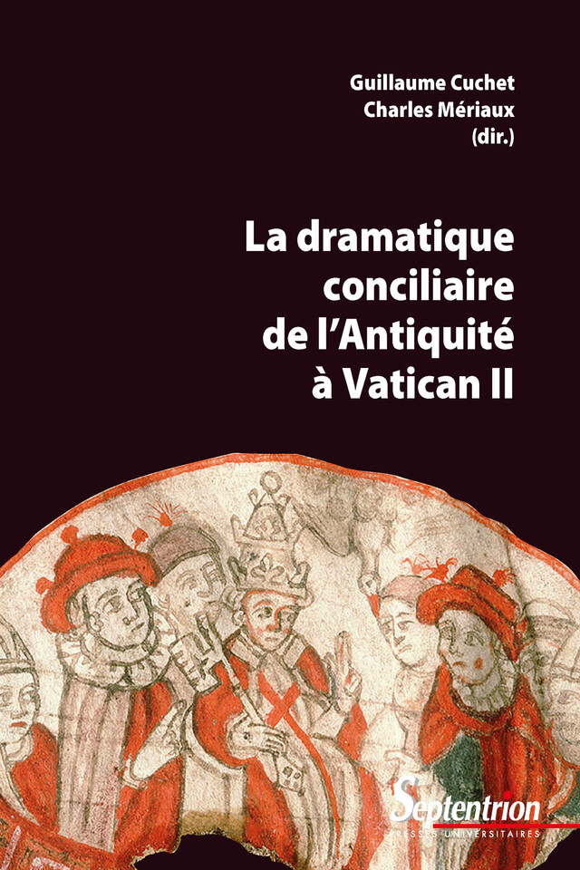 La dramatique conciliaire de l’Antiquité à Vatican II -  - Presses Universitaires du Septentrion