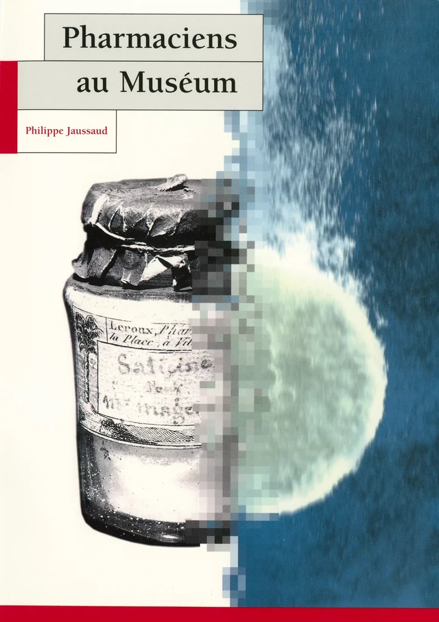 Pharmaciens au Muséum - Philippe Jaussaud - Publications scientifiques du Muséum