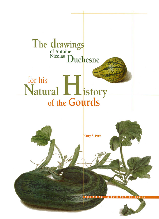 The drawings of Antoine Nicolas Duchesne for his Natural History of the Gourds - Harry S. Paris - Publications scientifiques du Muséum