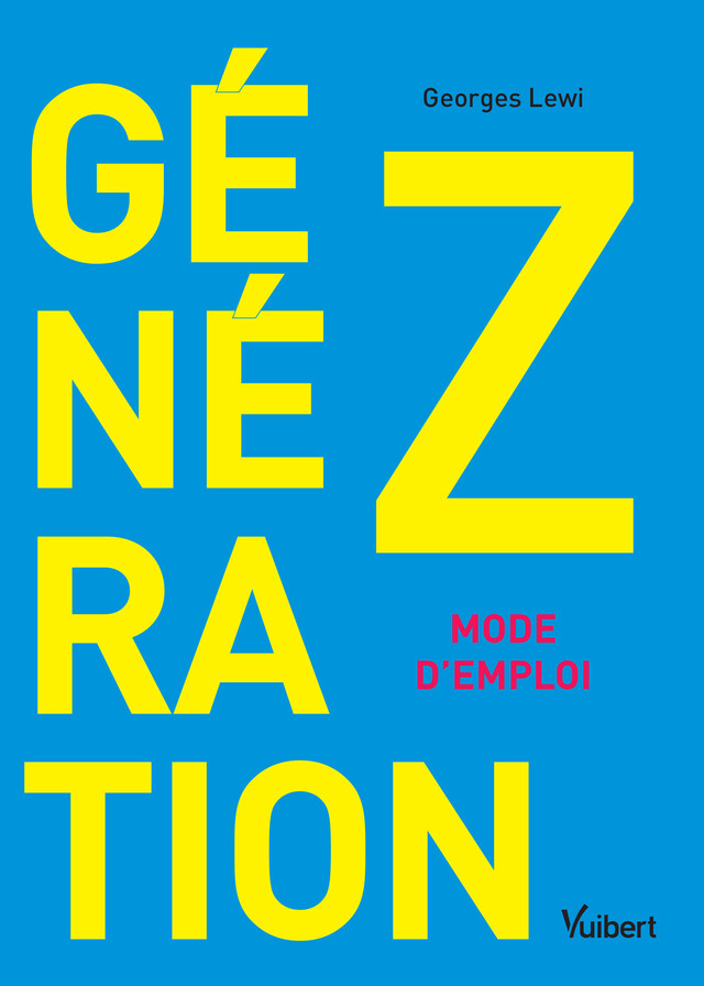 Génération Z : mode d'emploi - Georges Lewi - Vuibert