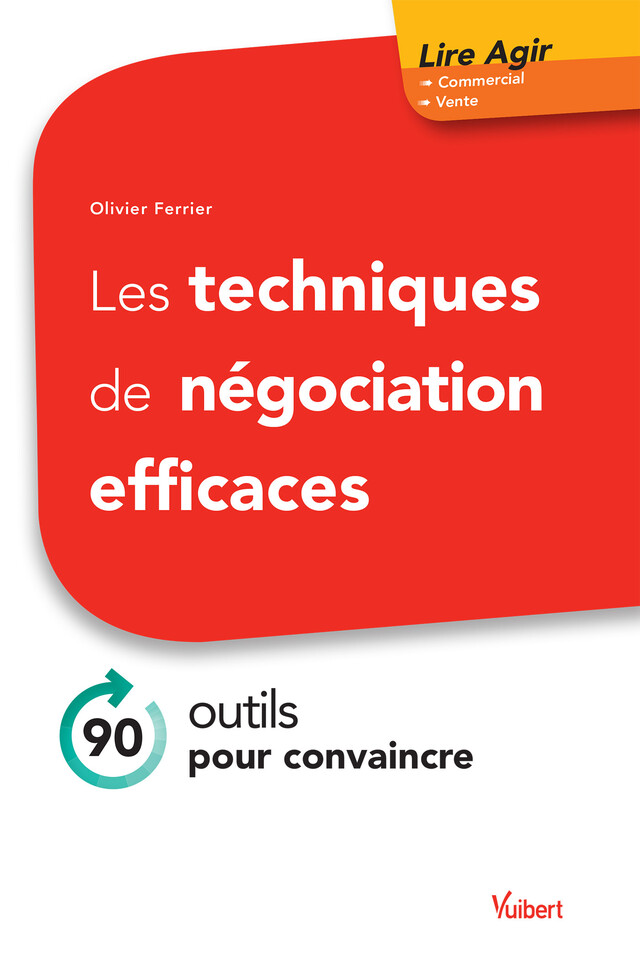 Les techniques de négociation efficaces - Olivier Ferrier - Vuibert