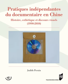 Pratiques indépendantes du documentaire en Chine