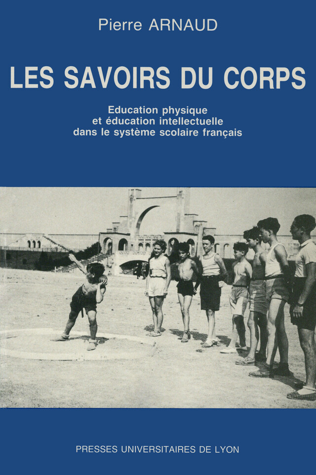 Les Savoirs du corps - Pierre Arnaud - Presses universitaires de Lyon