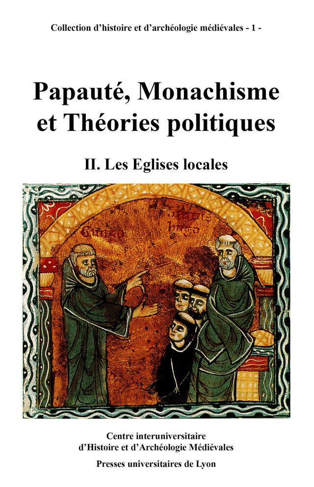 Papauté, monachisme et théories politiques. Volume II -  - Presses universitaires de Lyon