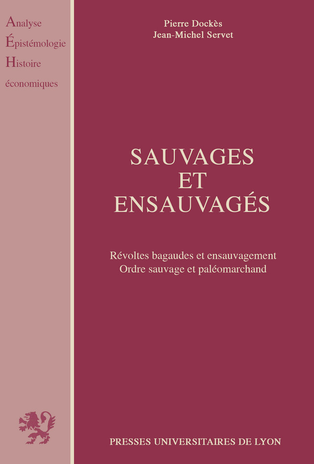 Sauvages et ensauvagés - Pierre Dockès, Jean-Michel Servet - Presses universitaires de Lyon