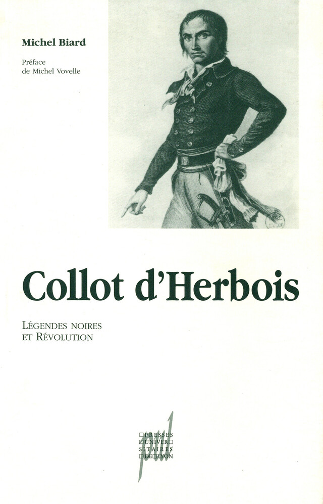Collot d'Herbois - Michel Biard - Presses universitaires de Lyon