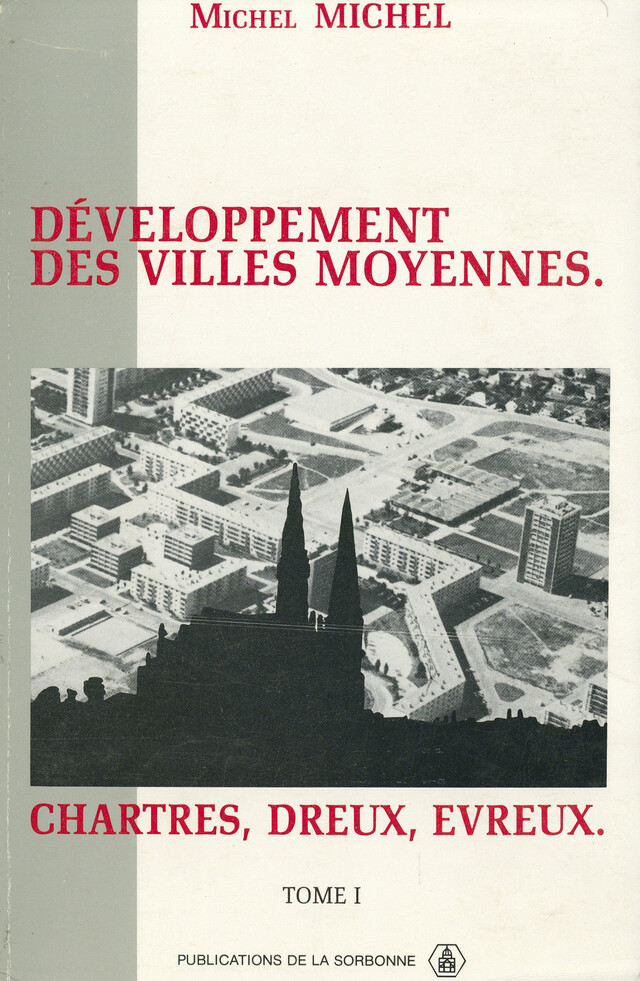 Développement des villes moyennes. Chartres, Dreux, Evreux - Michel Michel - Éditions de la Sorbonne