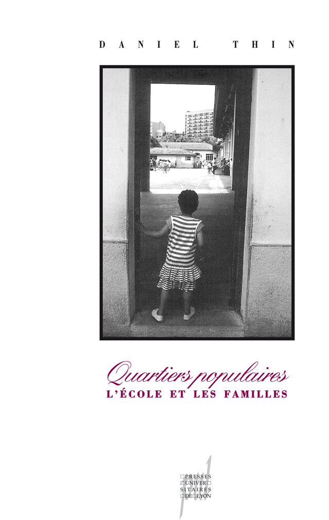 Quartiers populaires : l'école et les familles - Daniel Thin - Presses universitaires de Lyon