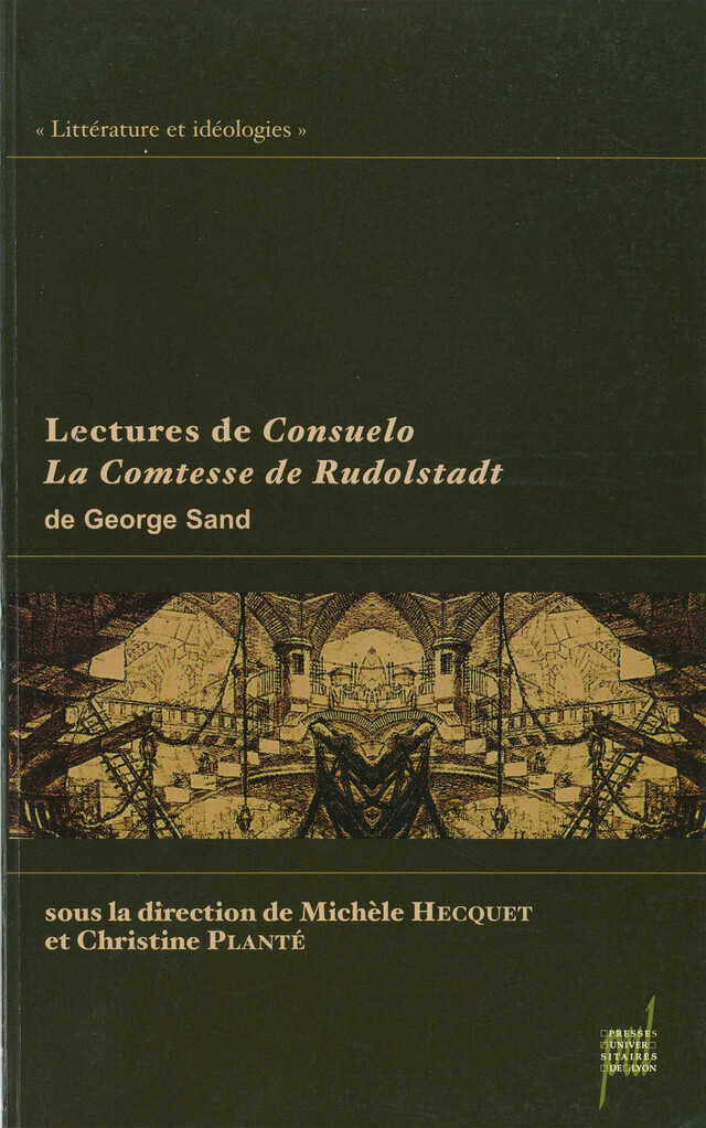 Lectures de Consuelo - La Comtesse de Rudolstadt de George Sand -  - Presses universitaires de Lyon