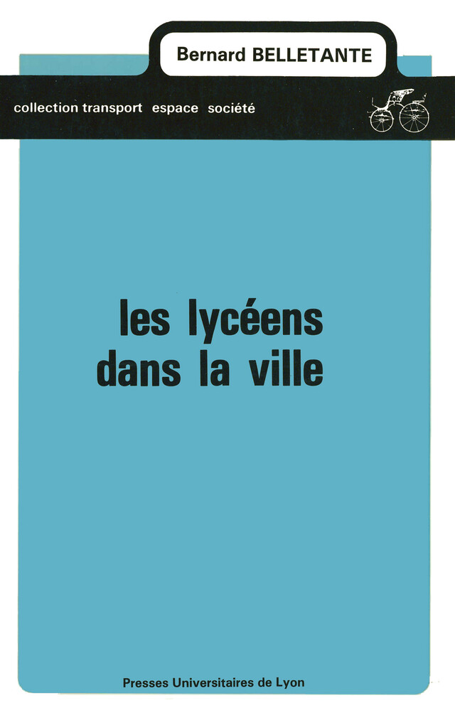 Les Lycéens dans la ville - Bernard Belletante - Presses universitaires de Lyon