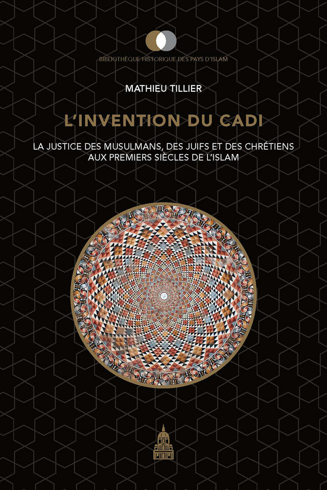L'invention du cadi - Mathieu Tillier - Éditions de la Sorbonne