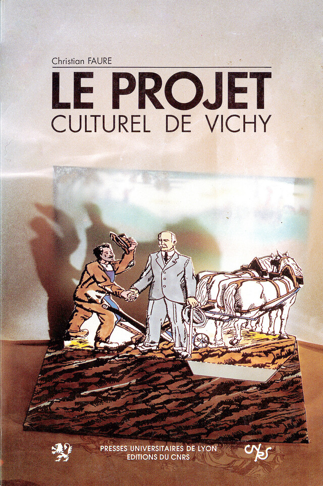 Le Projet culturel de Vichy - Christian Faure - Presses universitaires de Lyon