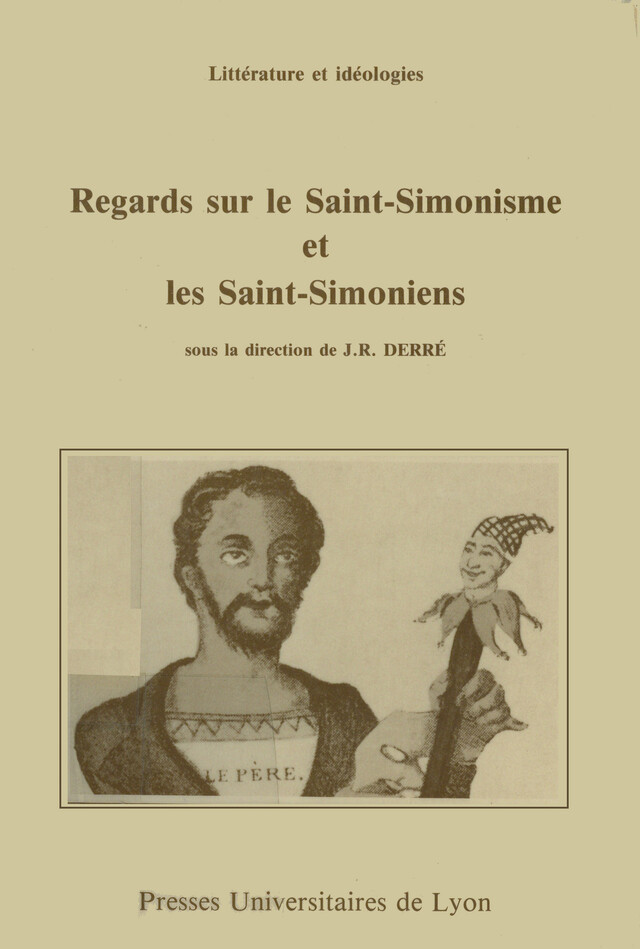Regards sur le Saint-Simonisme et les Saint-Simoniens -  - Presses universitaires de Lyon